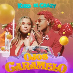 Kiko El Crazy – Ojos De Caramelo